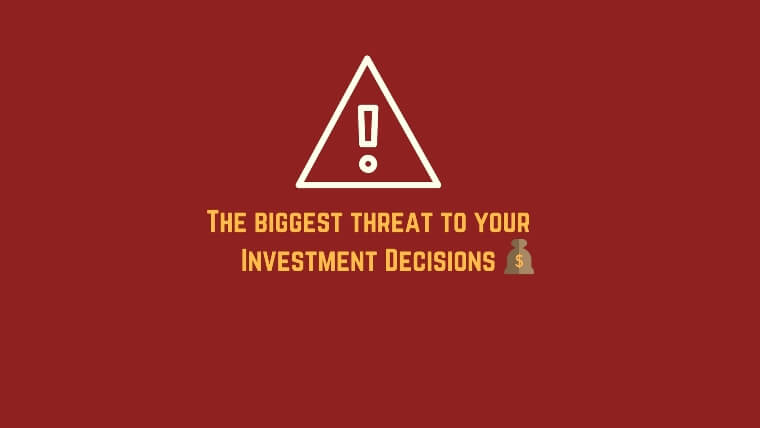 Biggest threat to investment decision