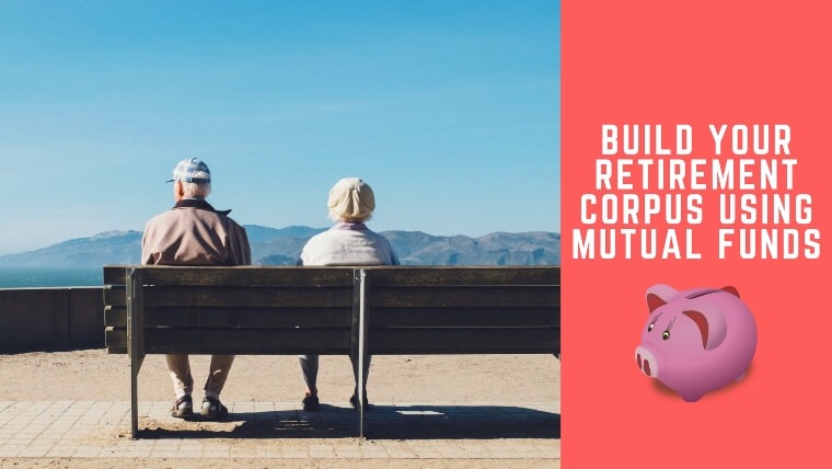 Retirement corpus using mutual funds