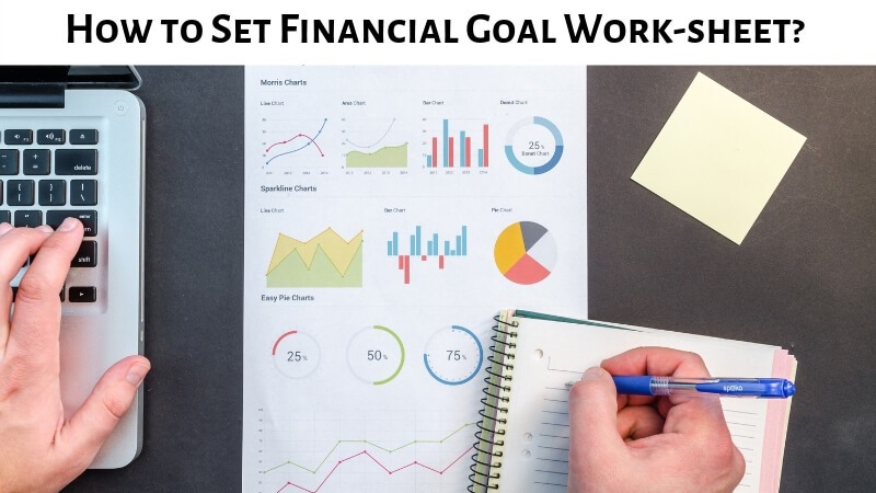 Financial Goal Work Sheet