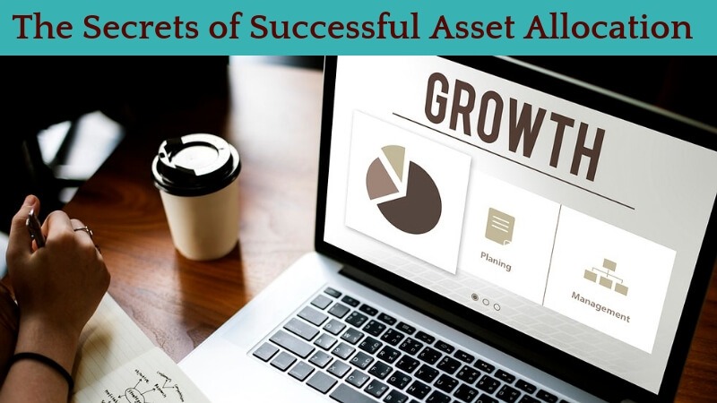 The Secrets of successfull Asset Allocation