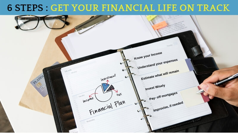 6 Steps Get your financial life on track