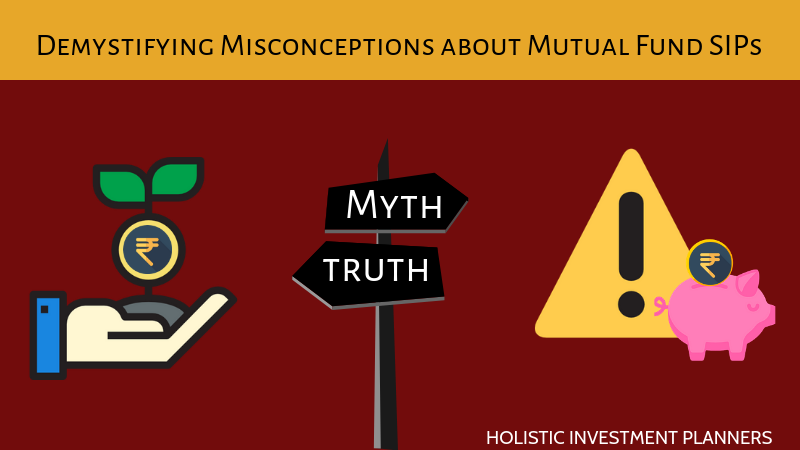 Demystifying Misconceptions about mutual fund SIP's