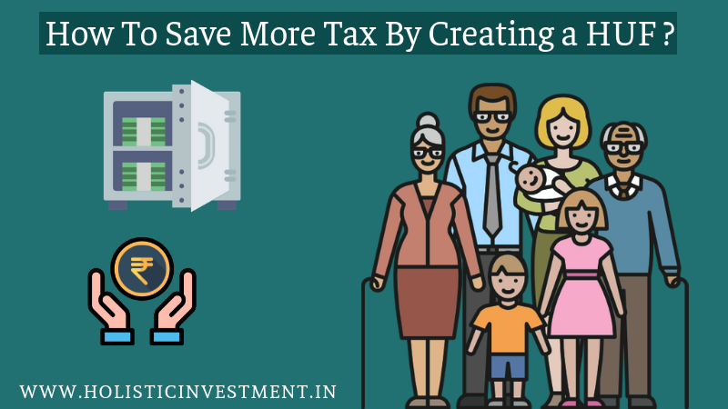 How to save more Tax by creating HUF,HUF