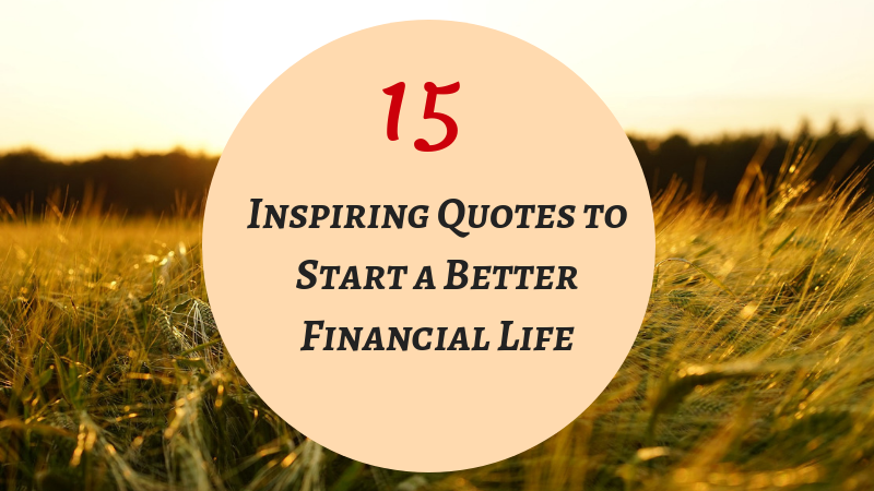 15 inspiring quotes to start a better financial life