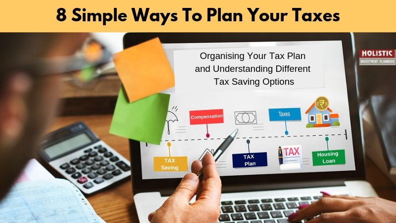 8 Simple Ways to Plan your Taxes