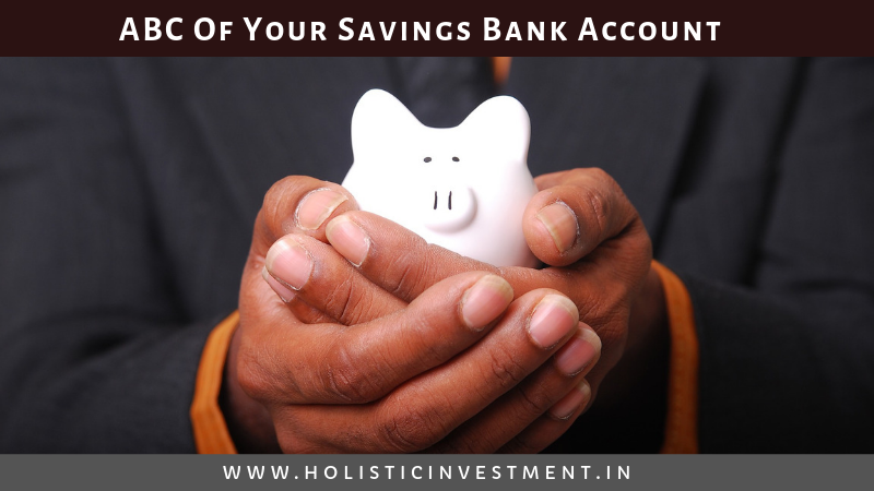 ABC of your savings bank account