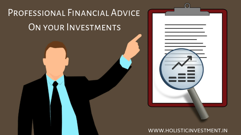 Proffessional financial advice on your investment
