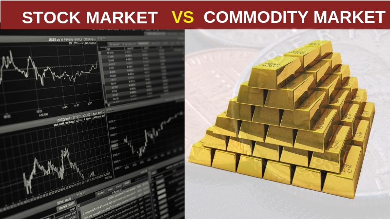 Stock Market, Commidity Market
