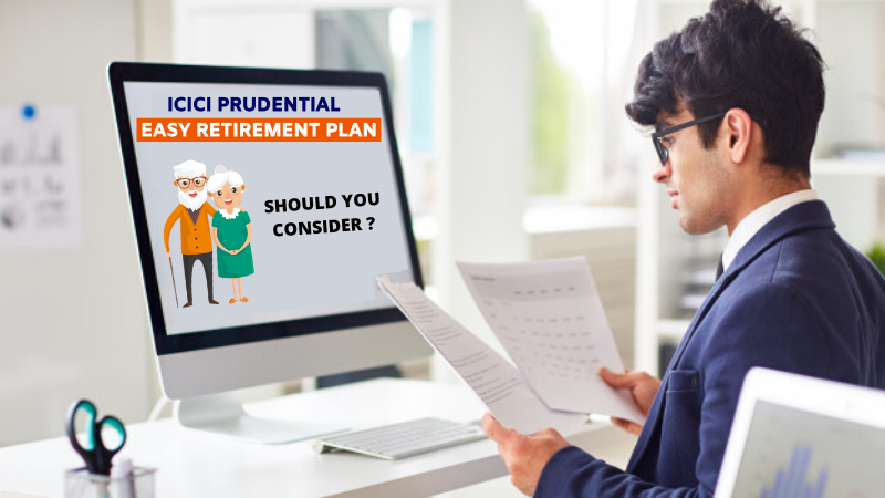 ICICI Pru easy retirement plan