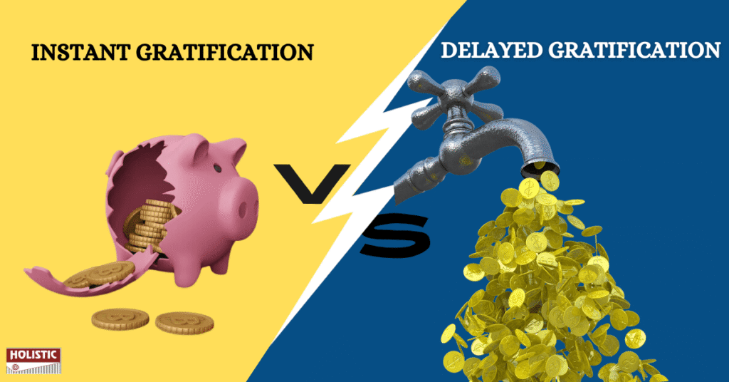 Instant Gratification VS Delayed Gratification (1)