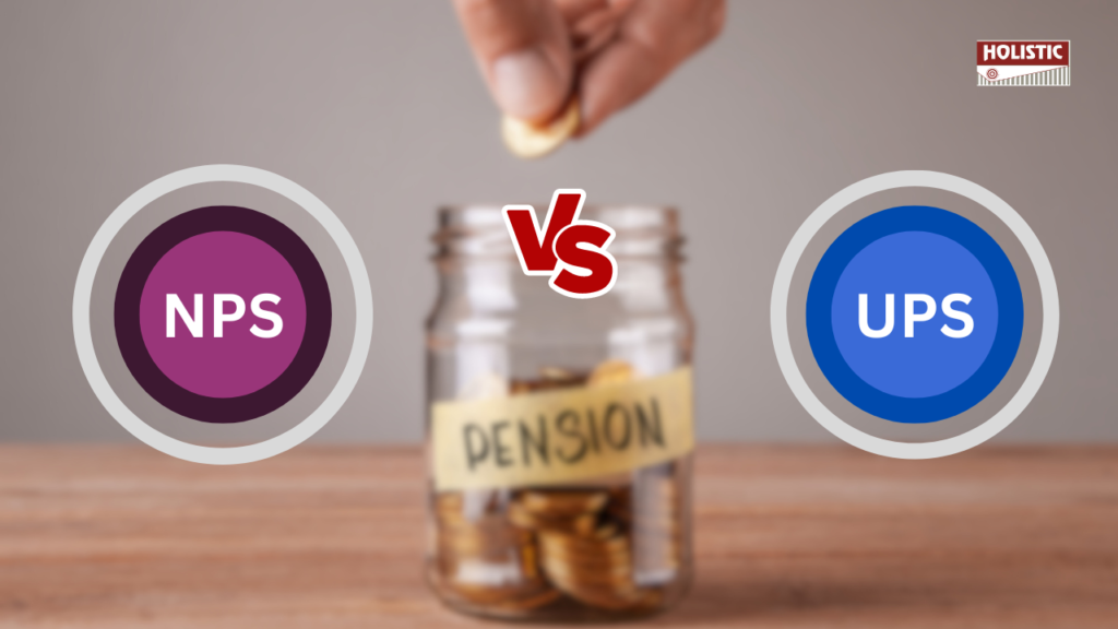 NPS vs. UPS: Which Pension Scheme is Best for You? | Government Employees Guide