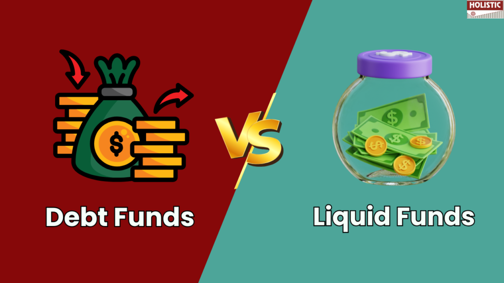 Debt Funds vs. Liquid Funds: Which One Offers Better Returns?