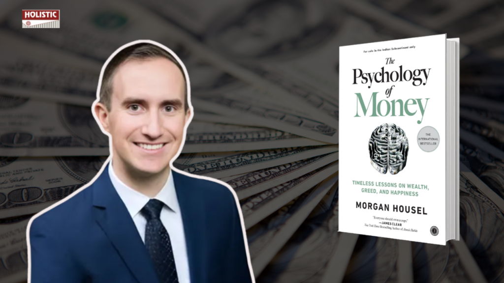 7 Powerful Money Lessons From “The Psychology Of Money” That Can Change Your Financial Future